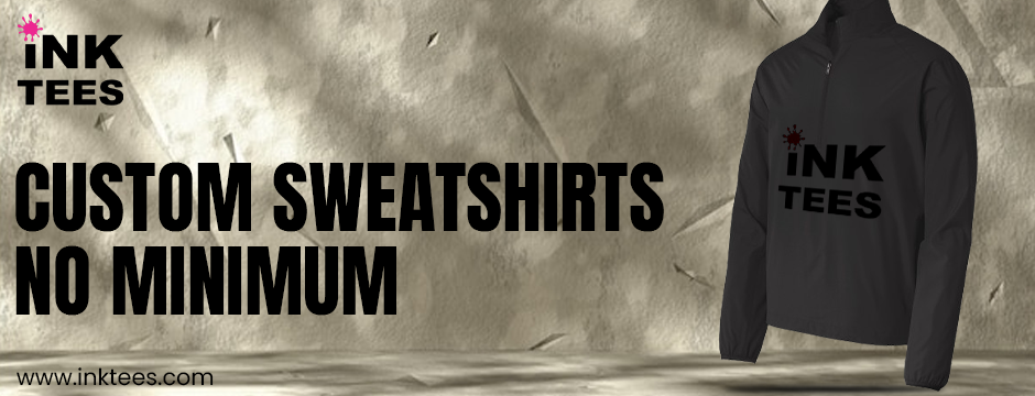 Custom sweatshirts no minimum